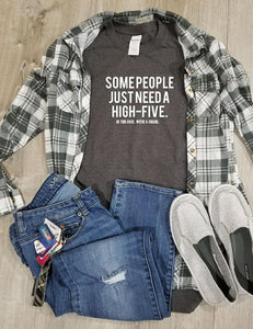 Some People Just Need A High-Five T-Shirt